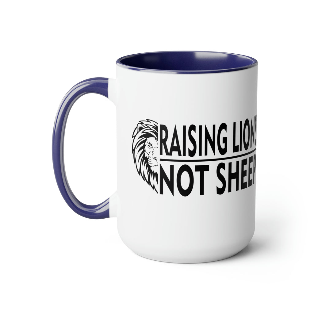Raising Lions Not Sheep Mug, 15oz